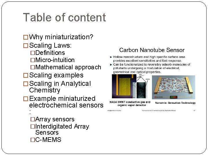 Table of content � Why miniaturization? � Scaling Laws: �Definitions �Micro-intuition �Mathematical approach �