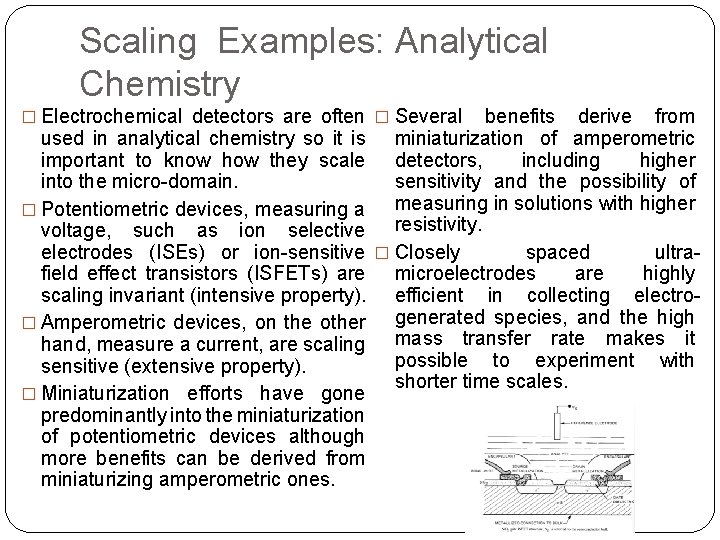 Scaling Examples: Analytical Chemistry � Electrochemical detectors are often � Several used in analytical