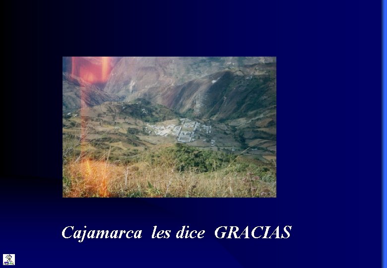 Cajamarca les dice GRACIAS 