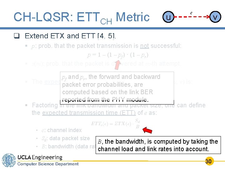 CH-LQSR: ETTCH Metric u e v q Extend ETX and ETT [4, 5]. §