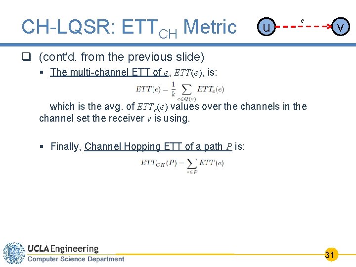 CH-LQSR: ETTCH Metric u e v q (cont'd. from the previous slide) § The