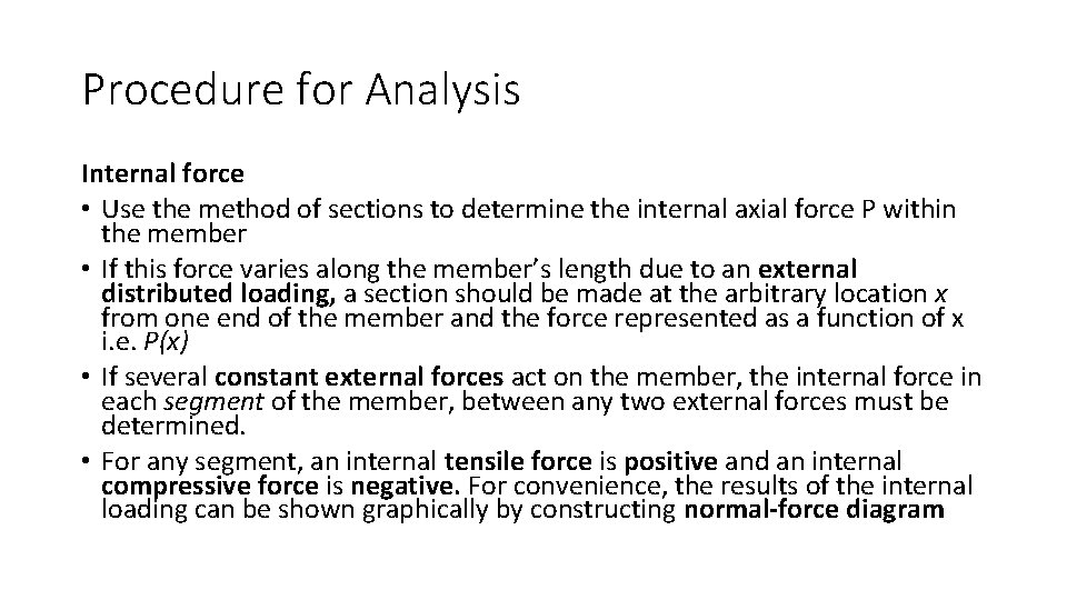 Procedure for Analysis Internal force • Use the method of sections to determine the