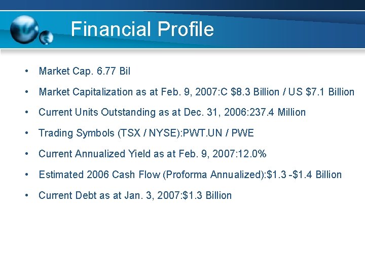 Financial Profile • Market Cap. 6. 77 Bil • Market Capitalization as at Feb. Financial Profile • Market Cap. 6. 77 Bil • Market Capitalization as at Feb.