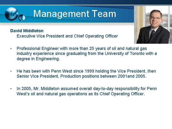 Management Team David Middleton Executive Vice President and Chief Operating Officer • Professional Engineer Management Team David Middleton Executive Vice President and Chief Operating Officer • Professional Engineer