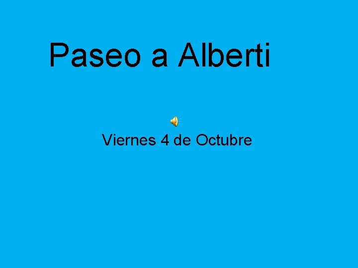 Paseo a Alberti Viernes 4 de Octubre 