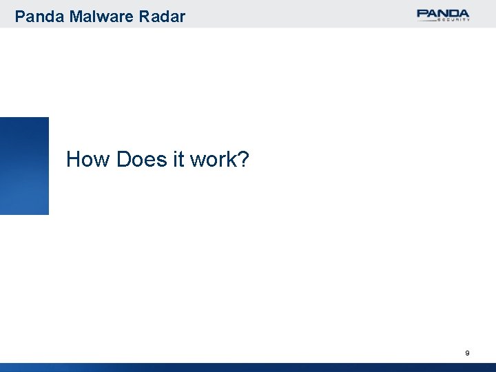Panda Malware Radar How Does it work? 9 