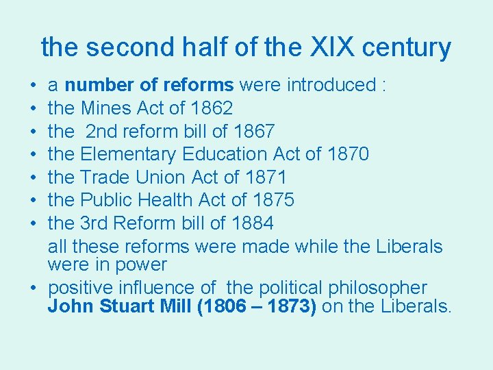the second half of the XIX century • • a number of reforms were