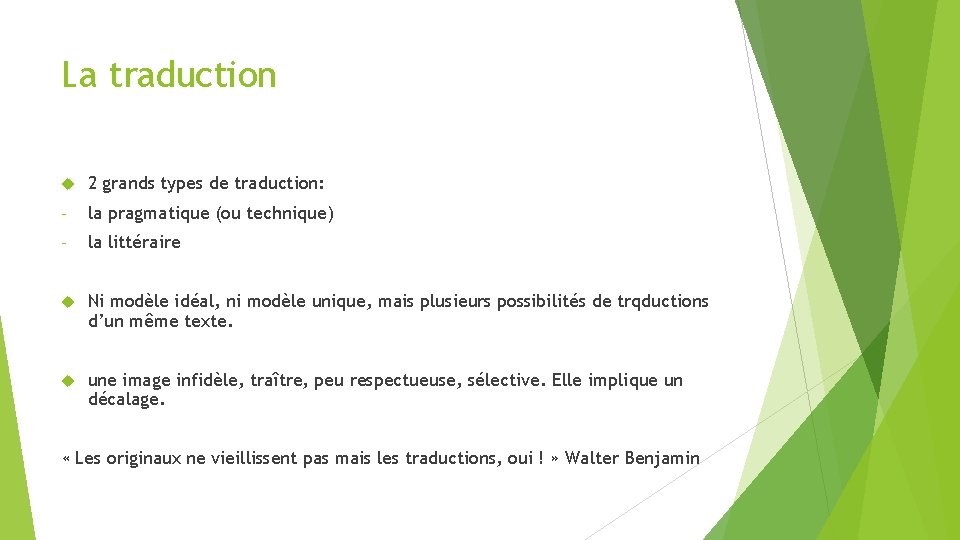 La traduction 2 grands types de traduction: - la pragmatique (ou technique) - la