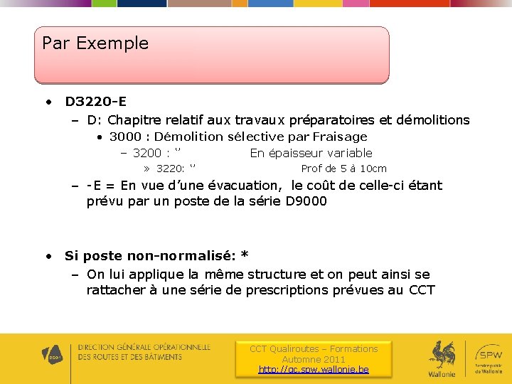 Par Exemple • D 3220 -E – D: Chapitre relatif aux travaux préparatoires et