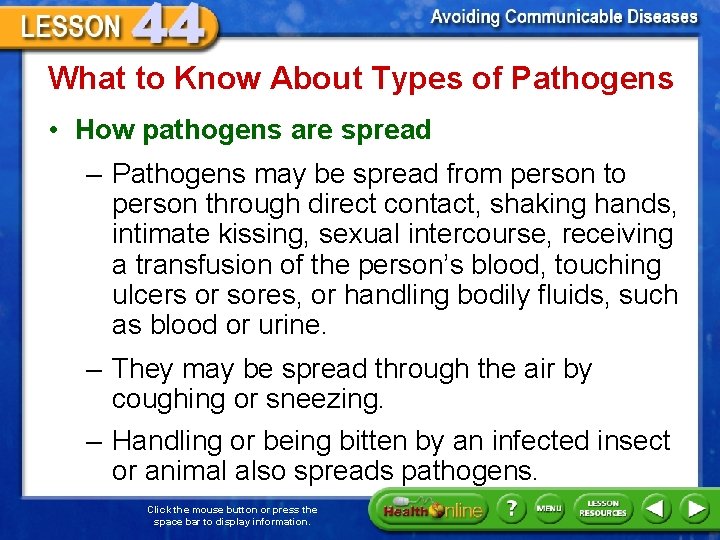 What to Know About Types of Pathogens • How pathogens are spread – Pathogens