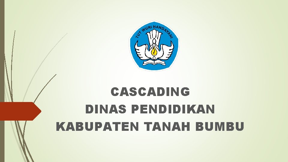 CASCADING DINAS PENDIDIKAN KABUPATEN TANAH BUMBU 