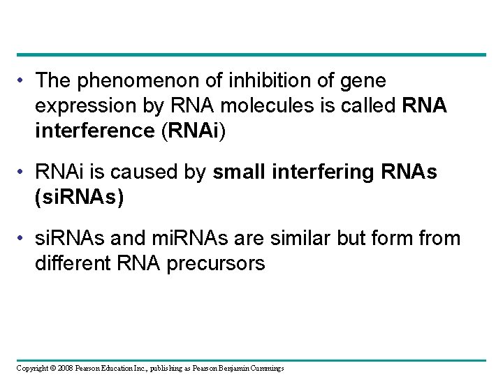  • The phenomenon of inhibition of gene expression by RNA molecules is called