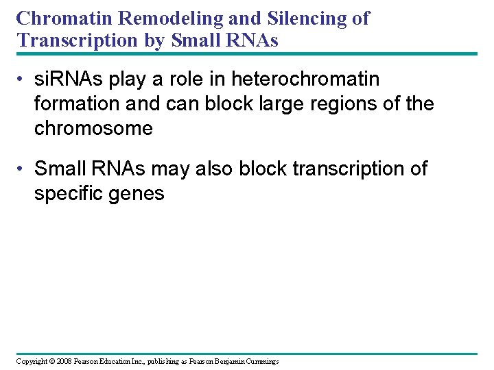 Chromatin Remodeling and Silencing of Transcription by Small RNAs • si. RNAs play a