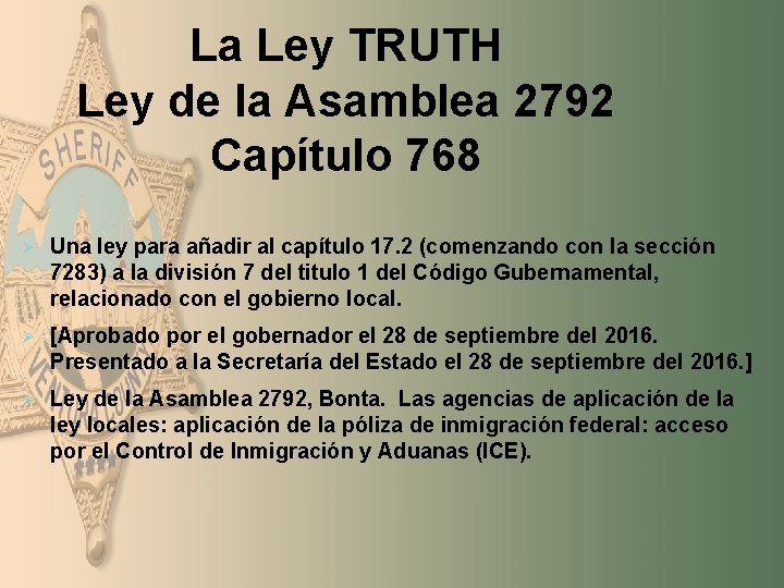 La Ley TRUTH Ley de la Asamblea 2792 Capítulo 768 Ø Una ley para