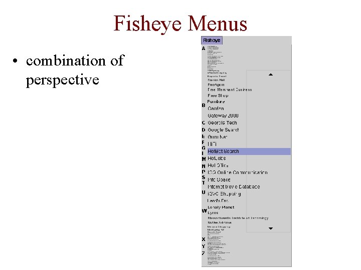 Fisheye Menus • combination of perspective 