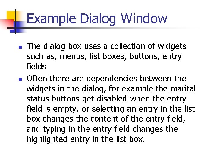 Example Dialog Window n n The dialog box uses a collection of widgets such