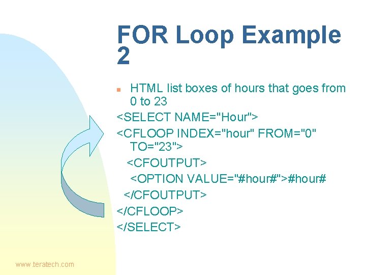 FOR Loop Example 2 HTML list boxes of hours that goes from 0 to