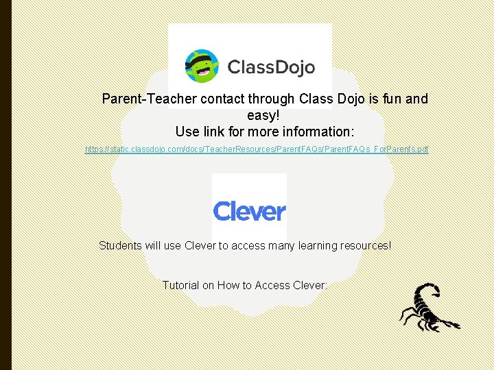 Parent-Teacher contact through Class Dojo is fun and easy! Use link for more information: