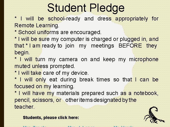 Student Pledge * I will be school-ready and dress appropriately for Remote Learning. *