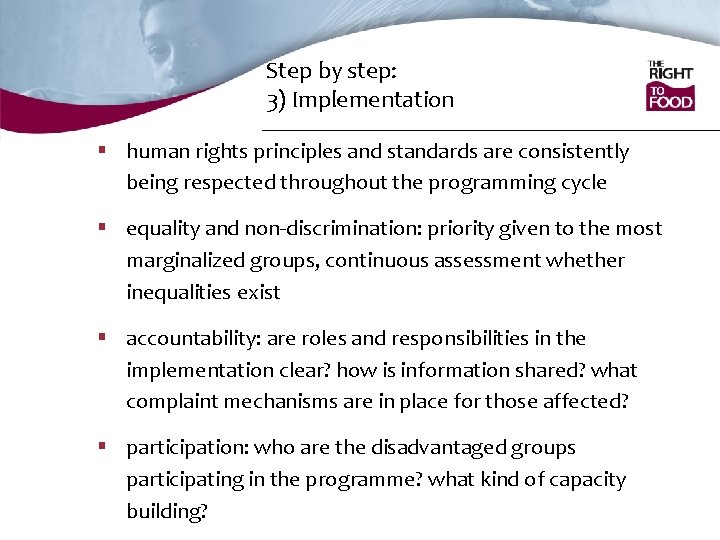 Step by step: 3) Implementation § human rights principles and standards are consistently being