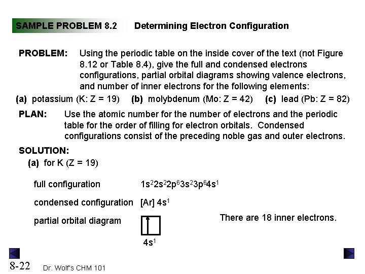 SAMPLE PROBLEM 8. 2 Determining Electron Configuration Using the periodic table on the inside