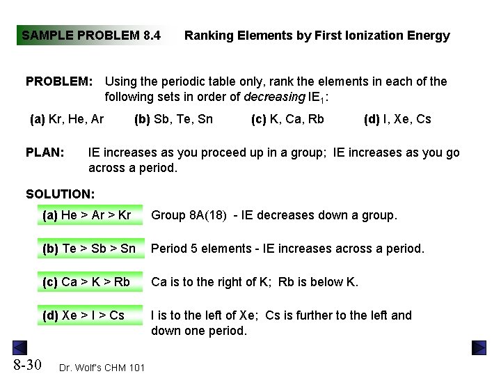 SAMPLE PROBLEM 8. 4 PROBLEM: Using the periodic table only, rank the elements in