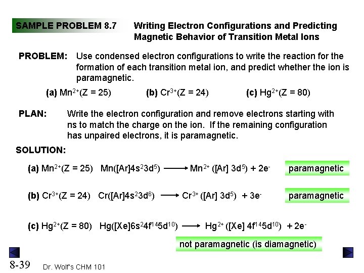 SAMPLE PROBLEM 8. 7 PROBLEM: Use condensed electron configurations to write the reaction for