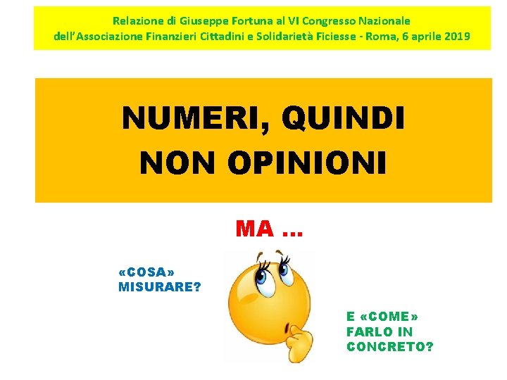 Relazione di Giuseppe Fortuna al VI Congresso Nazionale dell’Associazione Finanzieri Cittadini e Solidarietà Ficiesse