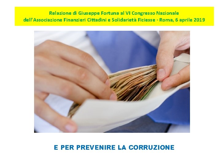 Relazione di Giuseppe Fortuna al VI Congresso Nazionale dell’Associazione Finanzieri Cittadini e Solidarietà Ficiesse