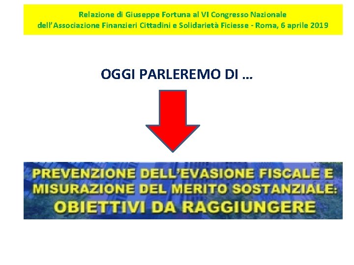 Relazione di Giuseppe Fortuna al VI Congresso Nazionale dell’Associazione Finanzieri Cittadini e Solidarietà Ficiesse