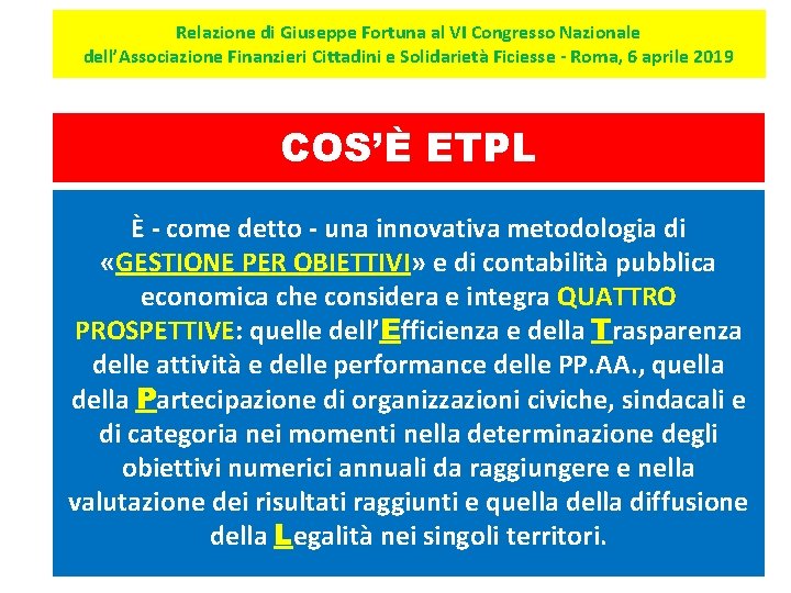 Relazione di Giuseppe Fortuna al VI Congresso Nazionale dell’Associazione Finanzieri Cittadini e Solidarietà Ficiesse