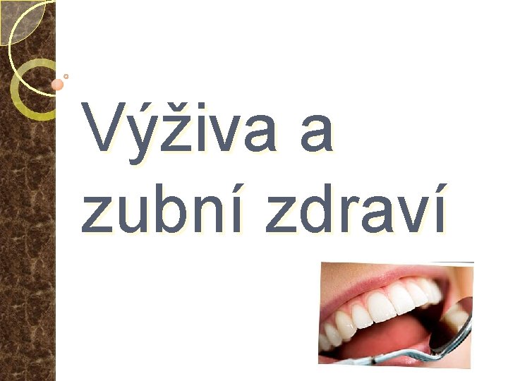 Výživa a zubní zdraví 