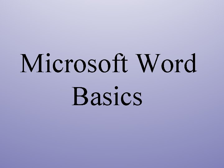 Microsoft Word Basics 