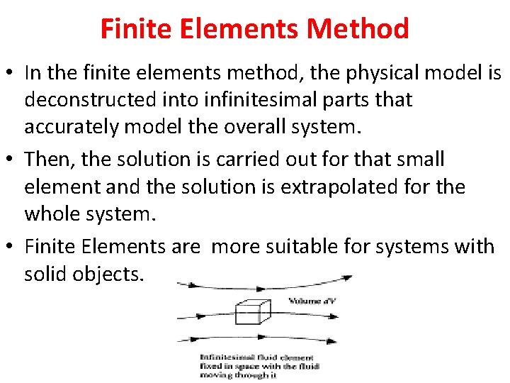 Finite Elements Method • In the finite elements method, the physical model is deconstructed