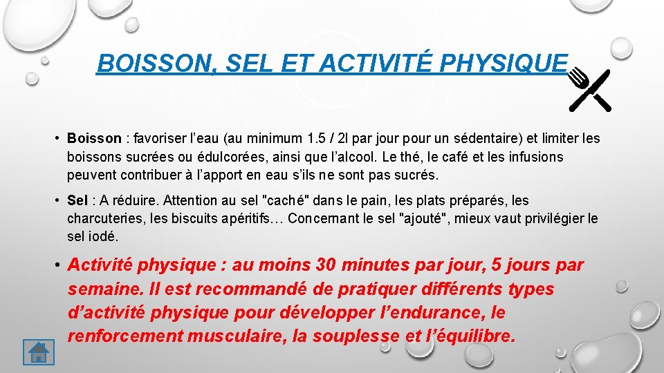 BOISSON, SEL ET ACTIVITÉ PHYSIQUE • Boisson : favoriser l’eau (au minimum 1. 5