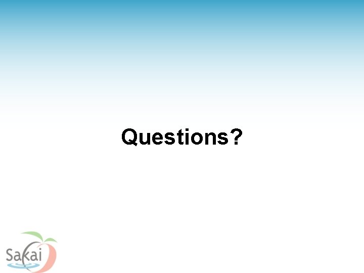 Questions? 
