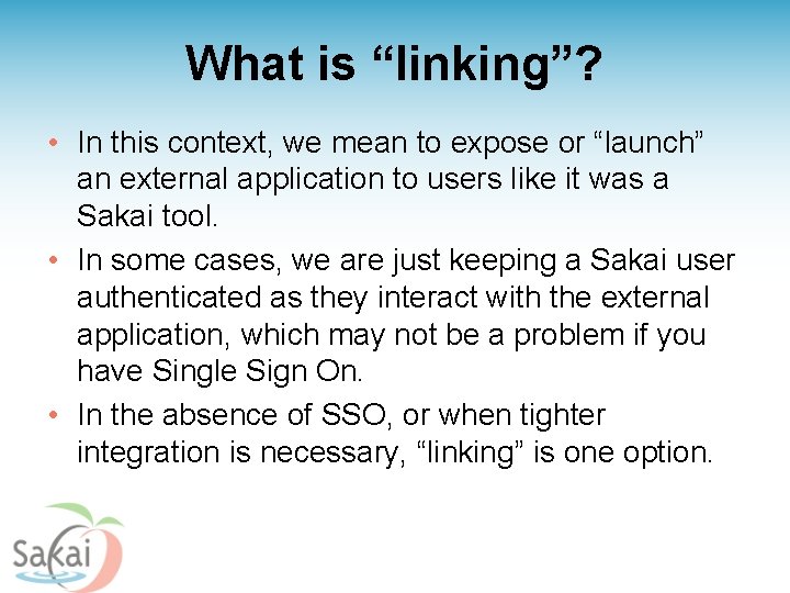What is “linking”? • In this context, we mean to expose or “launch” an