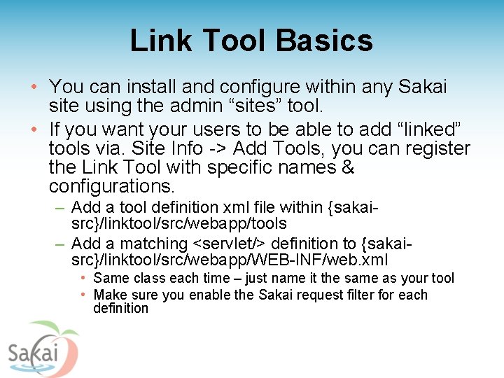 Link Tool Basics • You can install and configure within any Sakai site using