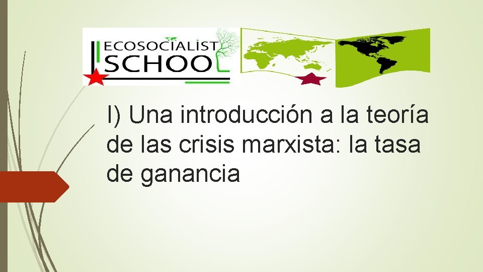 I) Una introducción a la teoría de las crisis marxista: la tasa de ganancia