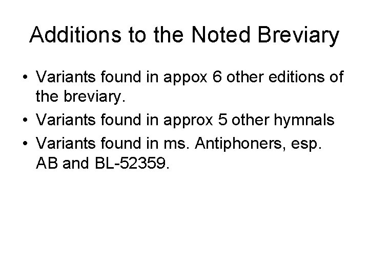 Additions to the Noted Breviary • Variants found in appox 6 other editions of