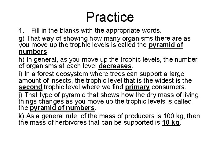 Practice 1. Fill in the blanks with the appropriate words. g) That way of Practice 1. Fill in the blanks with the appropriate words. g) That way of