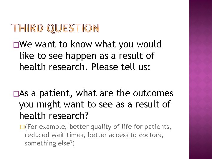 �We want to know what you would like to see happen as a result