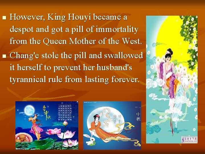 n n However, King Houyi became a despot and got a pill of immortality