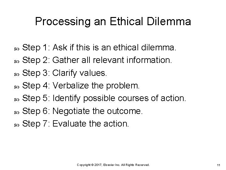 Processing an Ethical Dilemma Step 1: Ask if this is an ethical dilemma. Step Processing an Ethical Dilemma Step 1: Ask if this is an ethical dilemma. Step