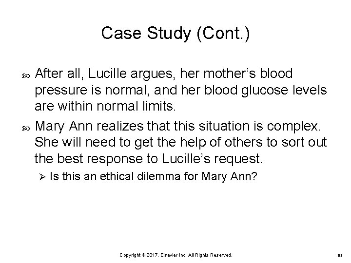 Case Study (Cont. ) After all, Lucille argues, her mother’s blood pressure is normal, Case Study (Cont. ) After all, Lucille argues, her mother’s blood pressure is normal,