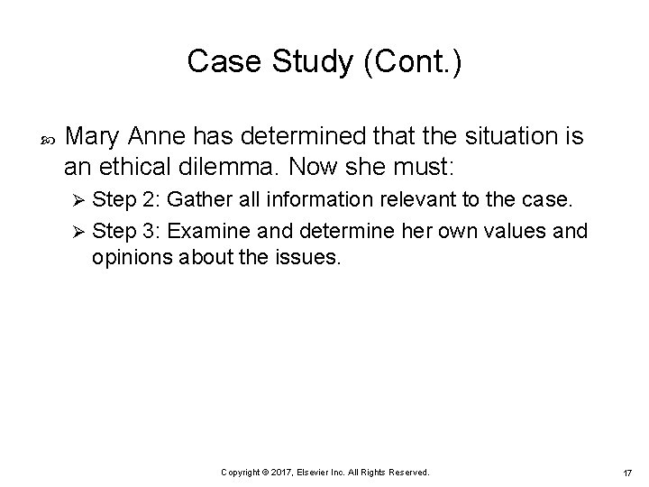 Case Study (Cont. ) Mary Anne has determined that the situation is an ethical Case Study (Cont. ) Mary Anne has determined that the situation is an ethical
