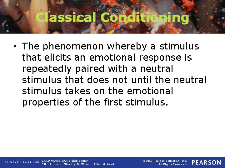 Classical Conditioning • The phenomenon whereby a stimulus that elicits an emotional response is