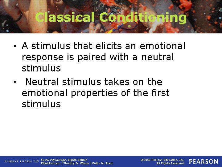 Classical Conditioning • A stimulus that elicits an emotional response is paired with a