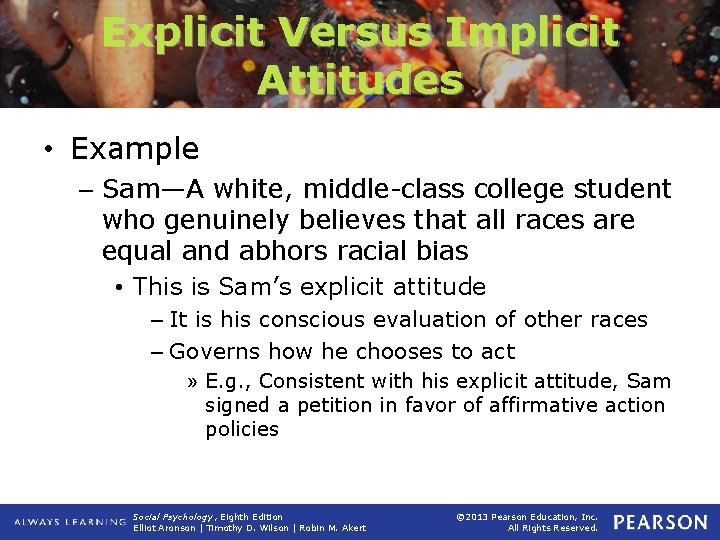 Explicit Versus Implicit Attitudes • Example – Sam—A white, middle-class college student who genuinely