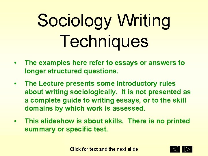Sociology Writing Techniques • The examples here refer to essays or answers to longer